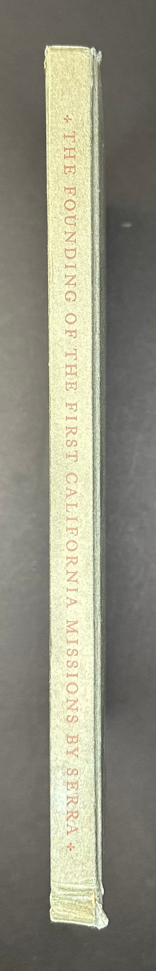 The Founding of The California Missions By Douglas S. Watson 1934