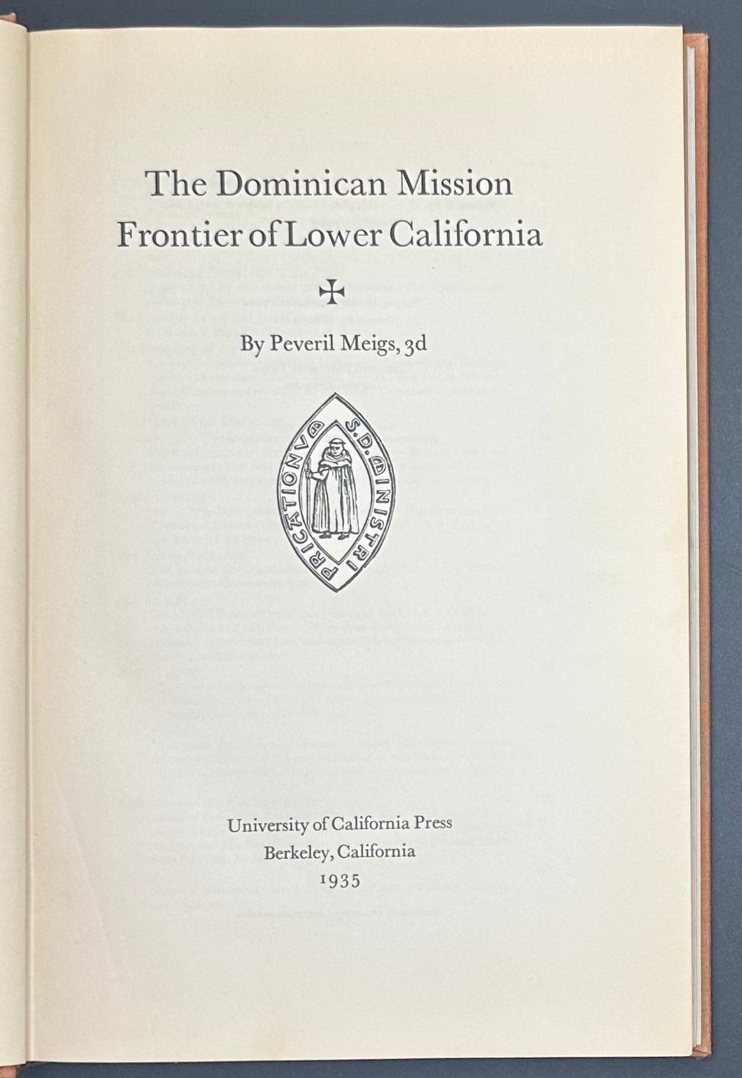 The Dominican Mission Frontier Of Lower California By Peveril Meigs 1935