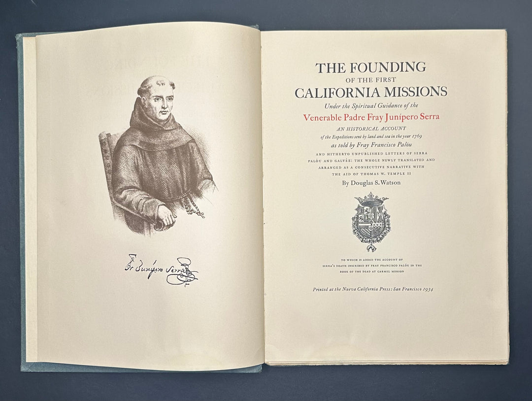 The Founding of The California Missions By Douglas S. Watson 1934