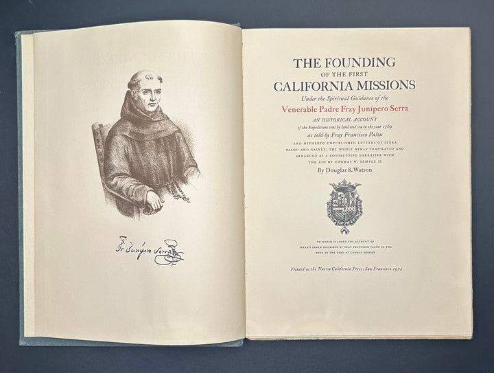 The Founding of The California Missions By Douglas S. Watson 1934