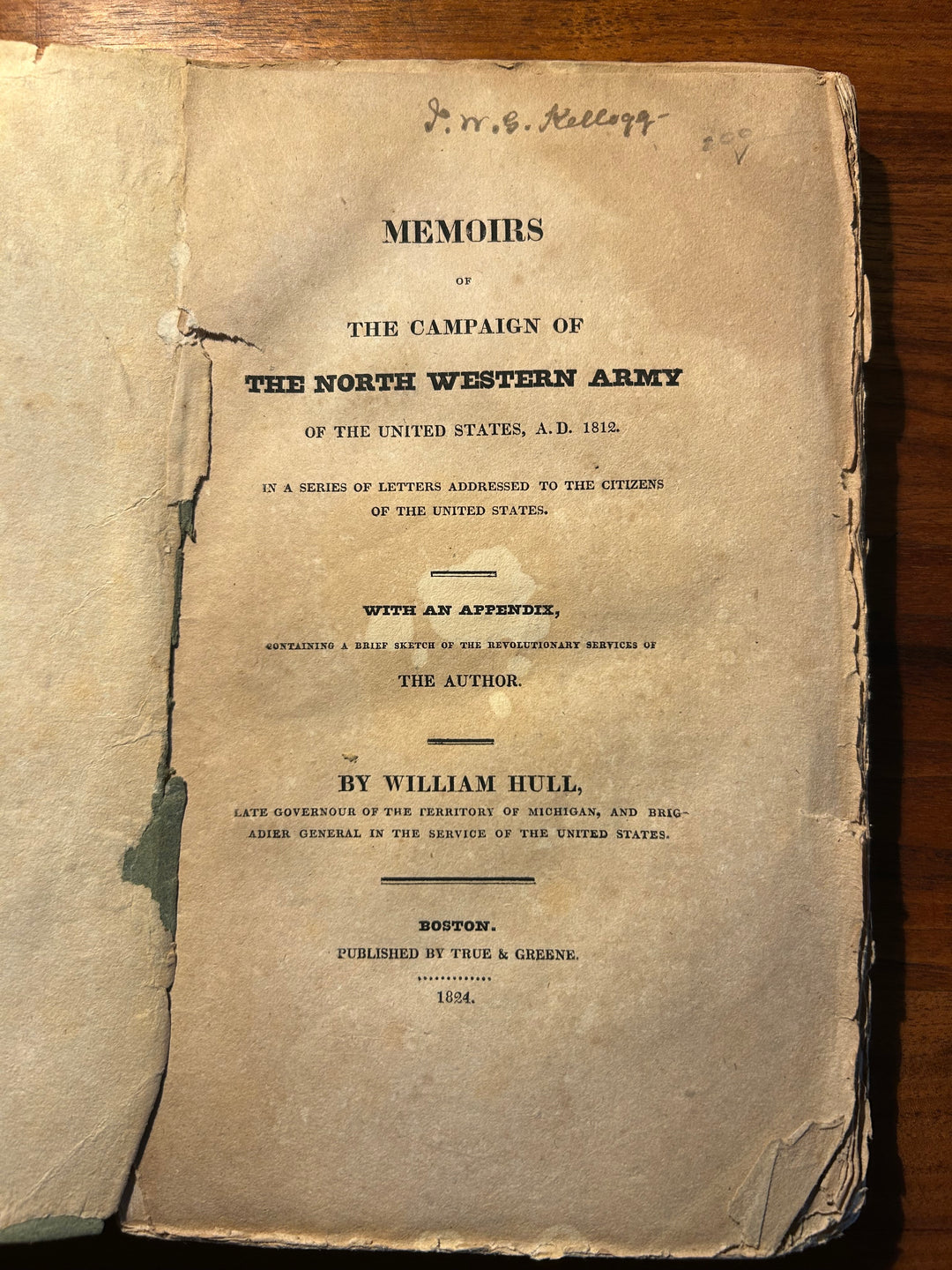 General William Hull's Memoirs or The Campaign or The North Western Army 1812, Published 1824