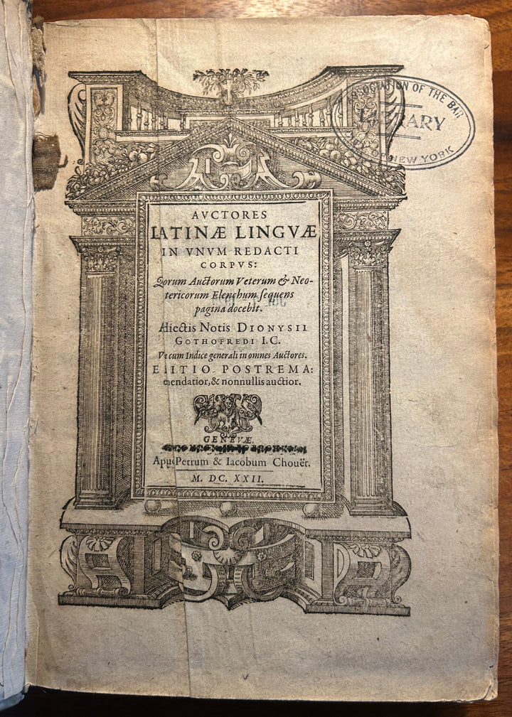 Auctores Latinae Linguae in Unum Redacti Corpus (Latin Authors Reduced to One Body) edited by Dionysius Gothofredus 1622