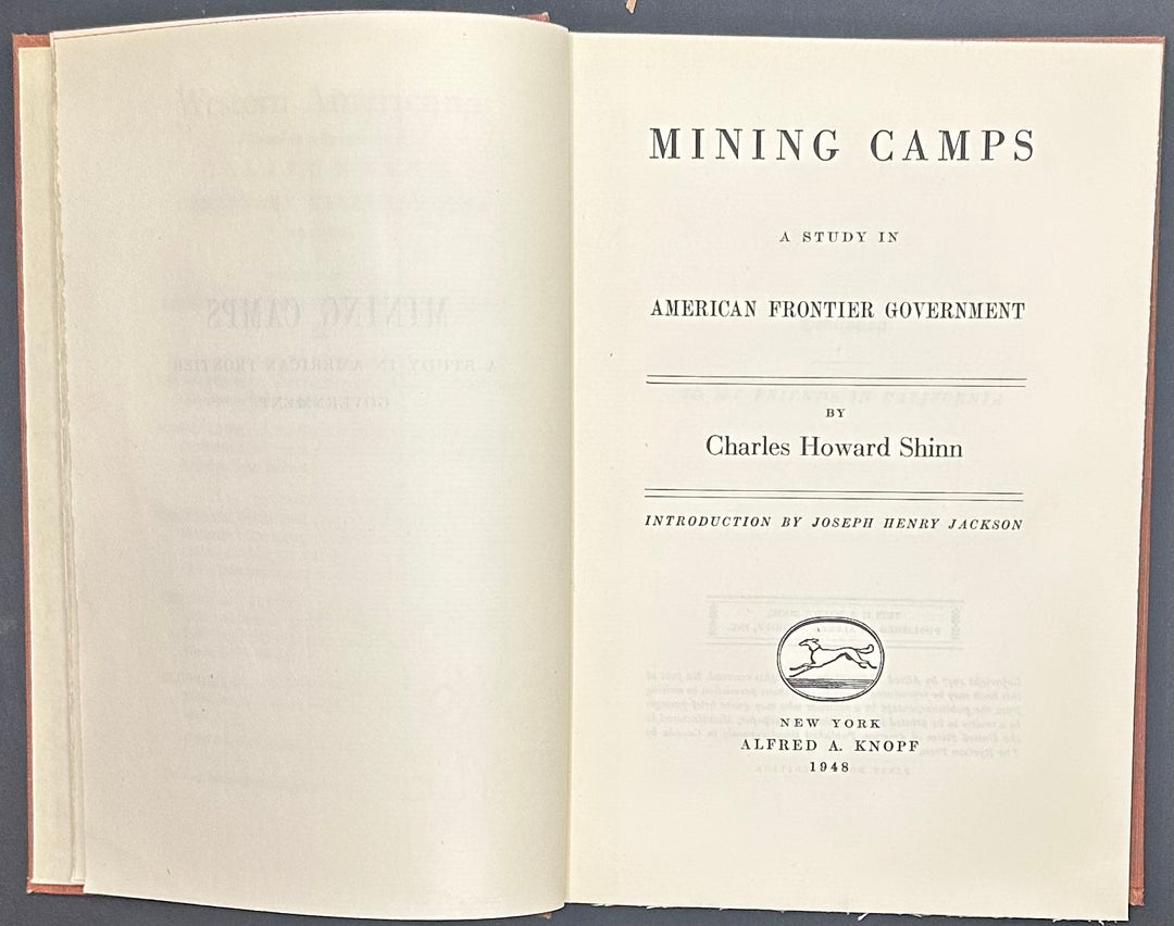 Mining Camps A Study In American Frontier Government by Charles Howard Shinn 1948