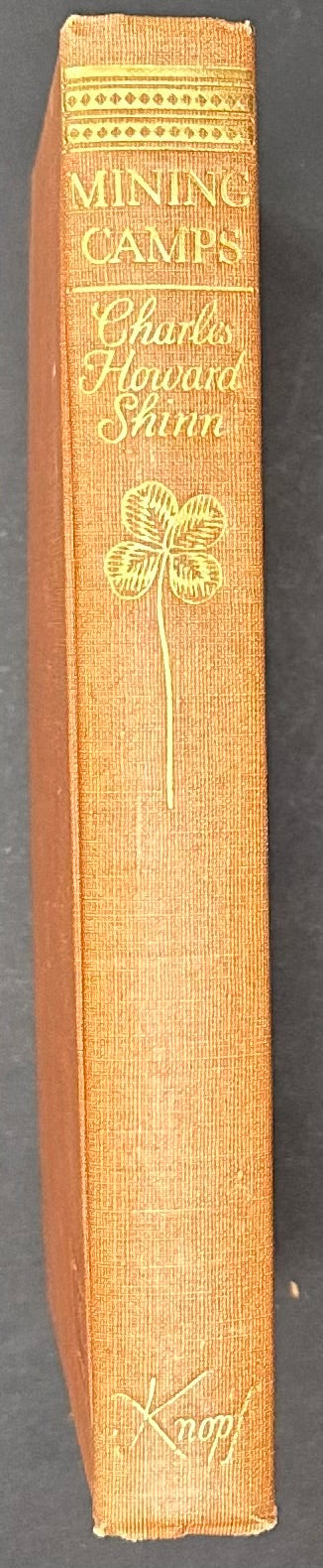 Mining Camps A Study In American Frontier Government by Charles Howard Shinn 1948