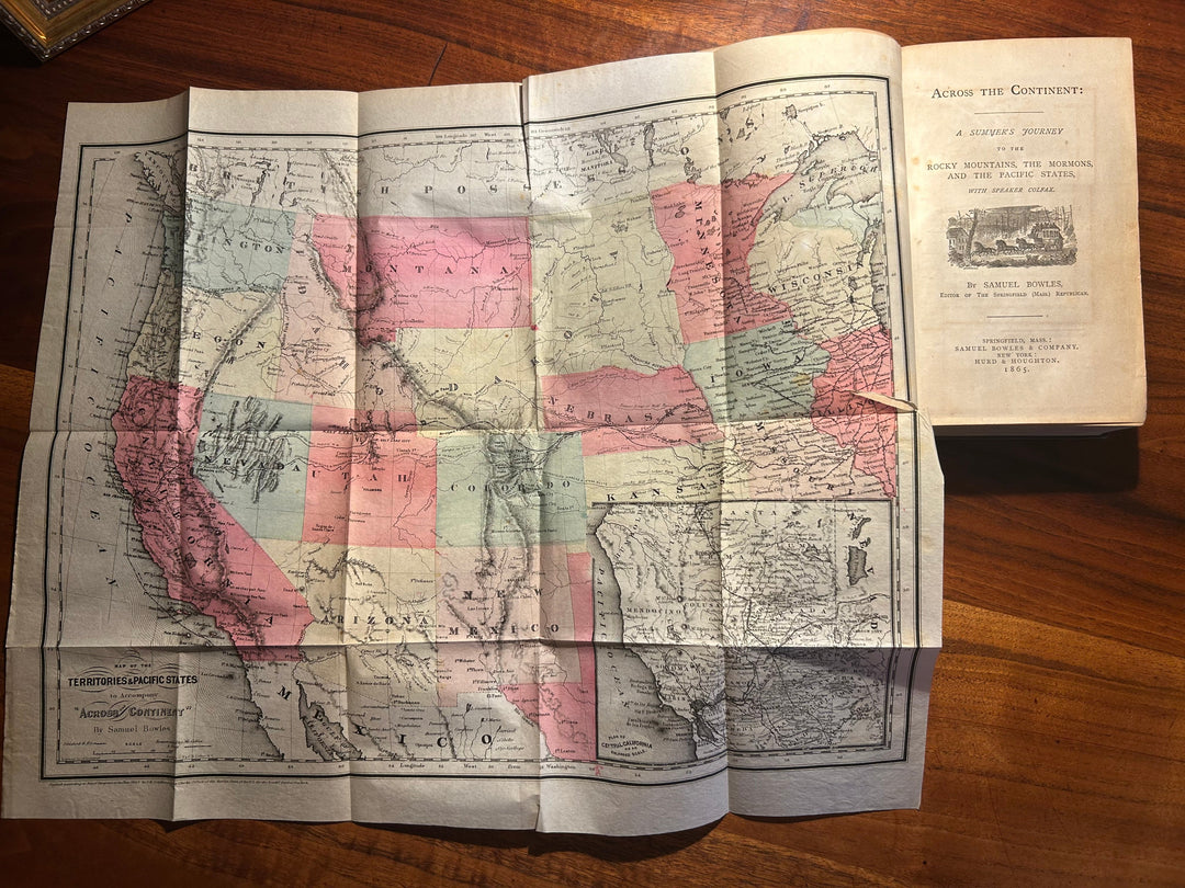 Across the Continen: A Summer's Journey in the Rocky Mountains, the Mormons, and the Pacific States, with Speaker Colfax t by Bowles 1865